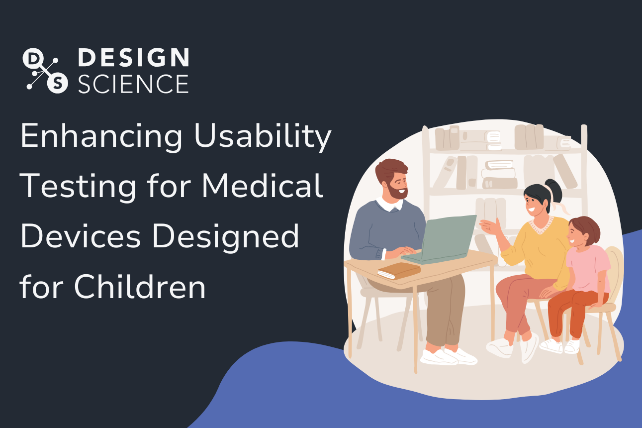 Enhancing Usability Testing for Medical Devices Designed for